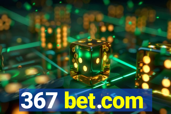 367 bet.com